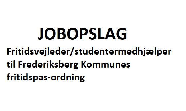 Fritidsvejleder/studentermedhjælper til Frederiksberg Kommunes fritidspas-ordning